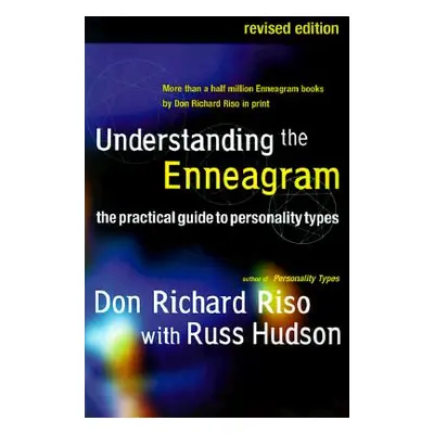 "Understanding the Enneagram: The Practical Guide to Personality Types" - "" ("Riso Don Richard"