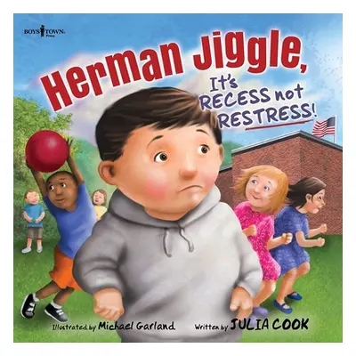 "Herman Jiggle: It's Recess Not Restress!" - "" ("Cook Julia")(Paperback)