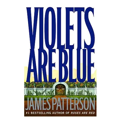 "Violets Are Blue" - "" ("Patterson James")(Pevná vazba)