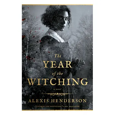 "The Year of the Witching" - "" ("Henderson Alexis")(Paperback)