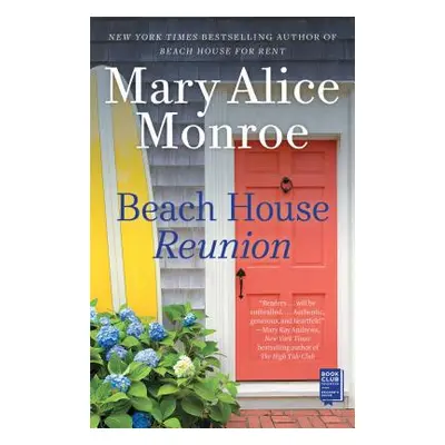 "Beach House Reunion" - "" ("Monroe Mary Alice")(Paperback)