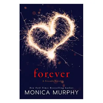 "Forever: A Friends Novel" - "" ("Murphy Monica")(Paperback)