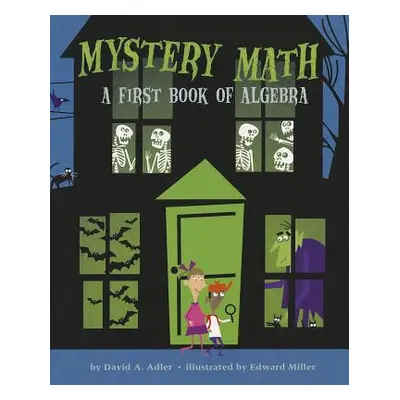 "Mystery Math: A First Book of Algebra" - "" ("Adler David A.")(Paperback)