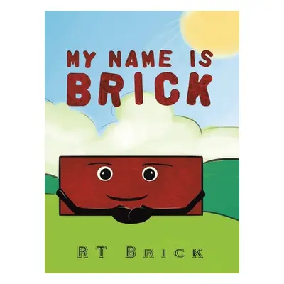 "My Name Is Brick" - "" ("Brick Rt")(Pevná vazba)