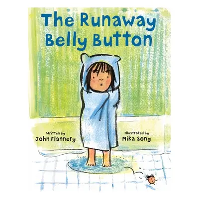 "The Runaway Belly Button" - "" ("Flannery John")(Pevná vazba)