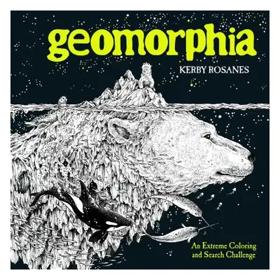 "Geomorphia: An Extreme Coloring and Search Challenge" - "" ("Rosanes Kerby")(Paperback)