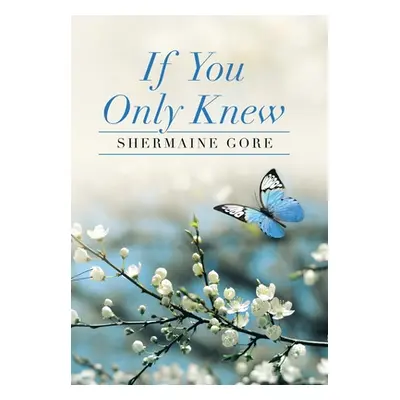 "If You Only Knew" - "" ("Gore Shermaine")(Pevná vazba)