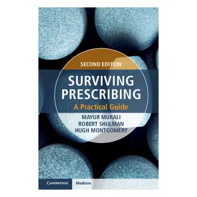 "Surviving Prescribing: A Practical Guide" - "" ("Montgomery Hugh")(Paperback)