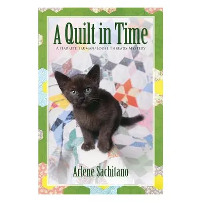 "A Quilt in Time" - "" ("Sachitano Arlene")(Paperback)