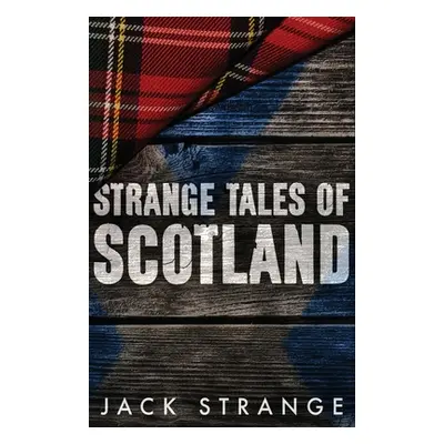 "Strange Tales of Scotland" - "" ("Strange Jack")(Paperback)