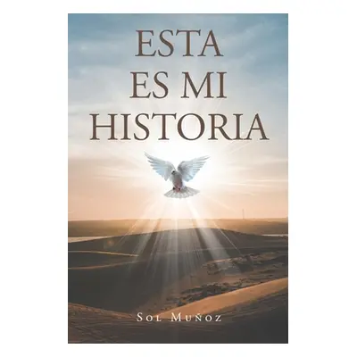 "Esta Es Mi Historia" - "" ("Muoz Sol")(Paperback)