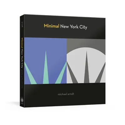 "Minimal New York City: Graphic, Gritty, and Witty" - "" ("Arndt Michael")(Paperback)