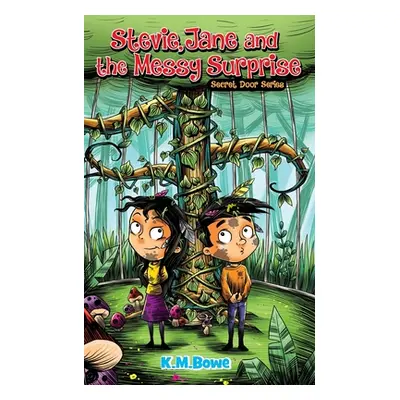 "Stevie, Jane and the Messy Surprise: An Early Reader Adventure Book" - "" ("Bowe K. M.")(Paperb