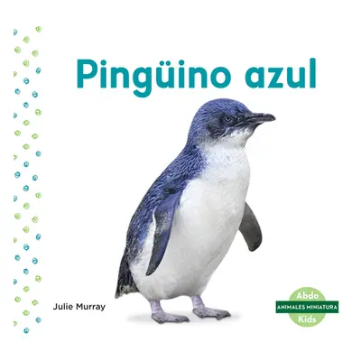 "Pingino Azul (Little Penguin)" - "" ("Murray Julie")(Library Binding)