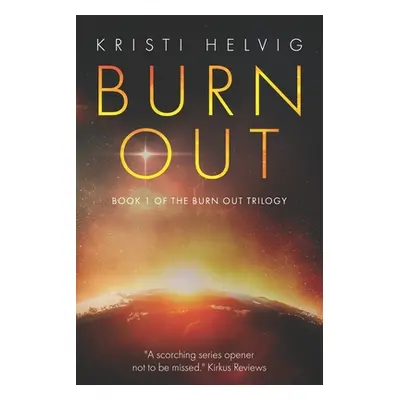 "Burn Out" - "" ("Helvig Kristi")(Paperback)