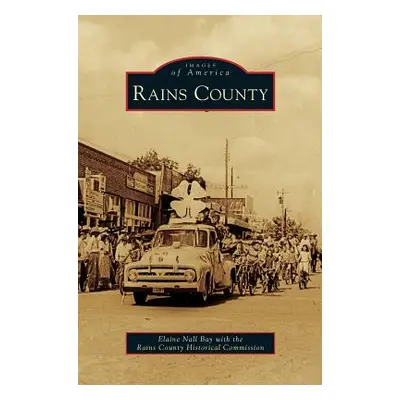 "Rains County" - "" ("Bay Elaine Nall")(Pevná vazba)