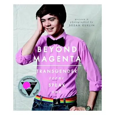 "Beyond Magenta: Transgender Teens Speak Out" - "" ("Kuklin Susan")(Paperback)