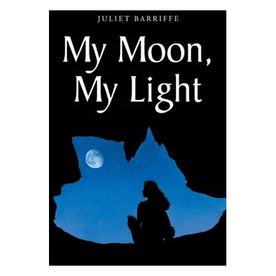 "My Moon, My Light" - "" ("Barriffe Juliet")(Paperback)