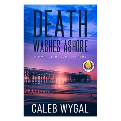 "Death Washes Ashore" - "" ("Wygal Caleb")(Paperback)