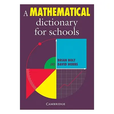 "A Mathematical Dictionary for Schools" - "" ("Bolt Brian")(Paperback)