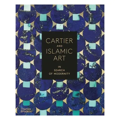 "Cartier and Islamic Art: In Search of Modernity" - "" ("Ecker Heather")(Pevná vazba)