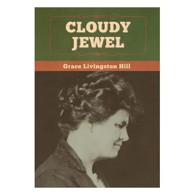 "Cloudy Jewel" - "" ("Hill Grace Livingston")(Pevná vazba)