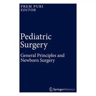 "Pediatric Surgery: General Principles and Newborn Surgery" - "" ("Puri Prem")(Pevná vazba)