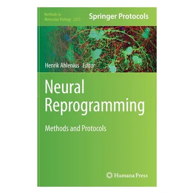 "Neural Reprogramming" - "Methods and Protocols" ("")(Pevná vazba)