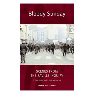 "Bloody Sunday: Scenes from the Saville Inquiry" - "" ("Norton-Taylor Richard")(Paperback)