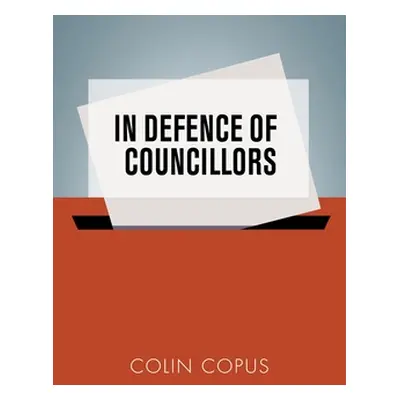 "In Defence of Councillors" - "" ("Copus Colin")(Paperback)