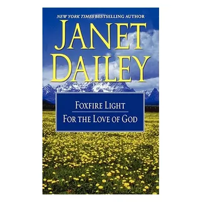 "The Foxfire Light/For the Love of God" - "" ("Dailey Janet")(Paperback)