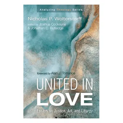 "United in Love" - "" ("Wolterstorff Nicholas P.")(Paperback)