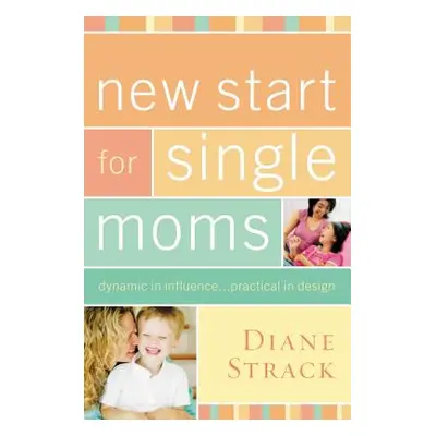 "New Start for Single Moms" - "" ("Strack Diane")(Paperback)