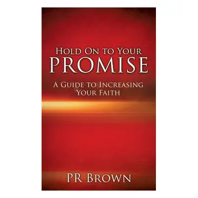 "Hold On to Your Promise" - "" ("Brown Pr")(Paperback)