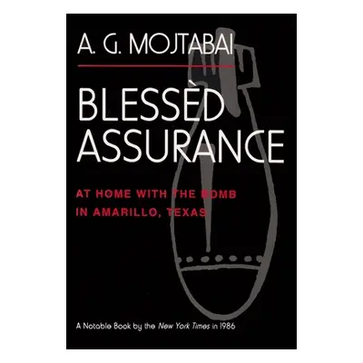 "Blessd Assurance: At Home with the Bomb in Amarillo, Texas" - "" ("Mojtabai A. G.")(Paperback)