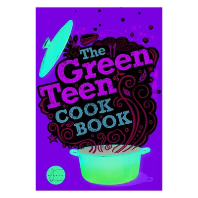 "The Green Teen Cookbook" - "" ("Marchive Laurane")(Paperback)