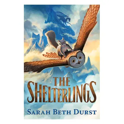 "The Shelterlings" - "" ("Durst Sarah Beth")(Pevná vazba)