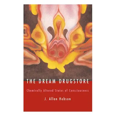 "The Dream Drugstore: Chemically Altered States of Consciousness" - "" ("Hobson J. Allan")(Paper