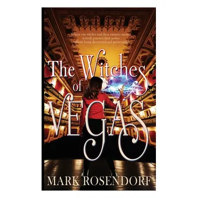 "The Witches of Vegas" - "" ("Rosendorf Mark")(Paperback)