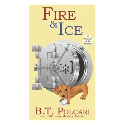 "Fire and Ice" - "" ("Polcari B. T.")(Paperback)