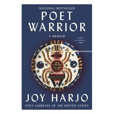 "Poet Warrior: A Memoir" - "" ("Harjo Joy")(Paperback)