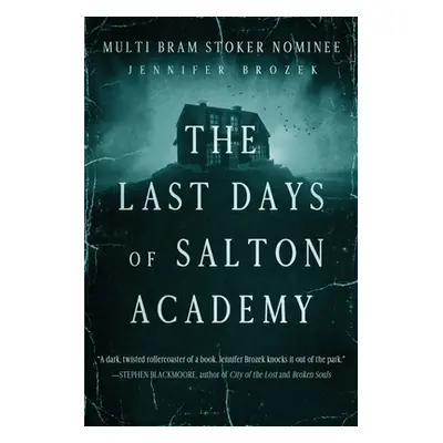 "The Last Days of Salton Academy" - "" ("Brozek Jennifer")(Paperback)