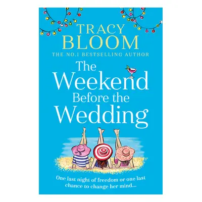 "The Weekend Before the Wedding" - "" ("Bloom Tracy")(Paperback)