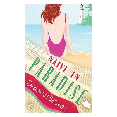 "Naive in Paradise" - "" ("Brown Deborah")(Paperback)