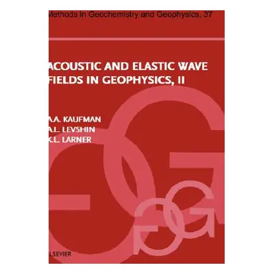 "Acoustic and Elastic Wave Fields in Geophysics, Part II: Volume 37" - "" ("Levshin A. L.")(Pevn