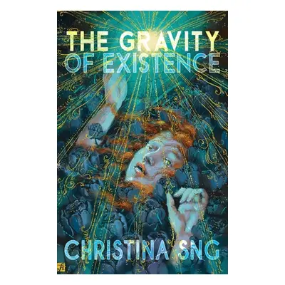 "The Gravity of Existence: Poems" - "" ("Sng Christina")(Paperback)