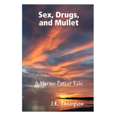 "Sex, Drugs, and Mullet" - "" ("Thompson J. K.")(Paperback)