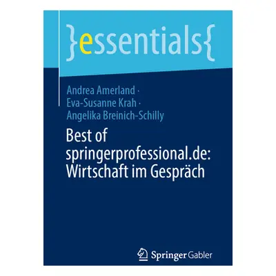 "Best of Springerprofessional.De: Wirtschaft Im Gesprch" - "" ("Amerland Andrea")(Paperback)