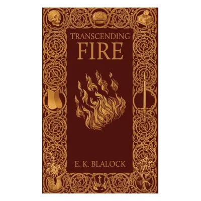 "Transcending Fire" - "" ("Blalock E. K.")(Paperback)