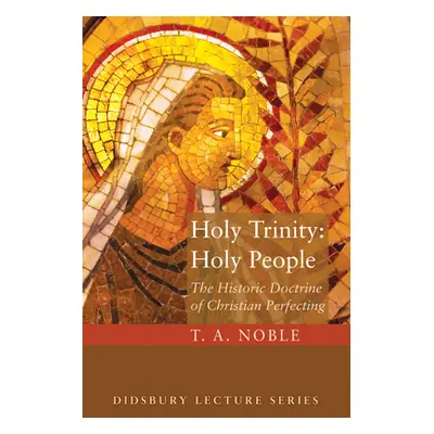 "Holy Trinity: Holy People" - "" ("Noble T. A.")(Pevná vazba)